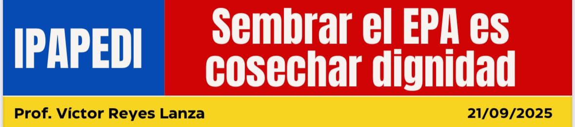 Sembrar el EPA es cosechar dignidad