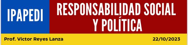 RESPONSABILIDAD SOCIAL Y POLÍTICA