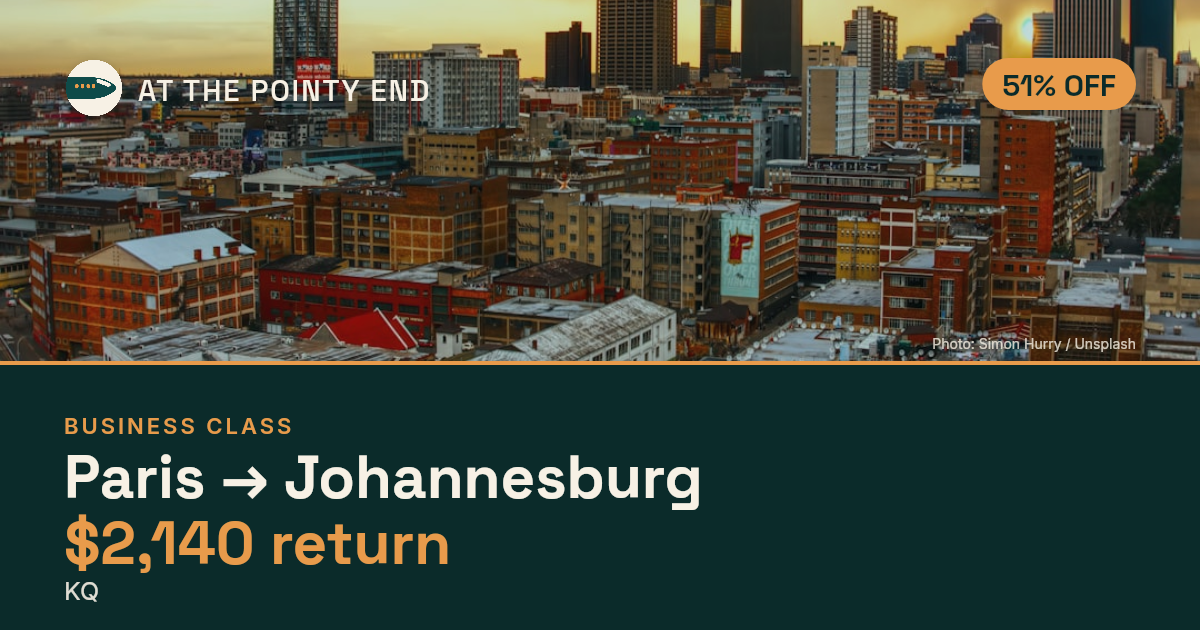 EXPIRED: Business return to Johannesburg was US$2,140. The links inside still show today's best fares.