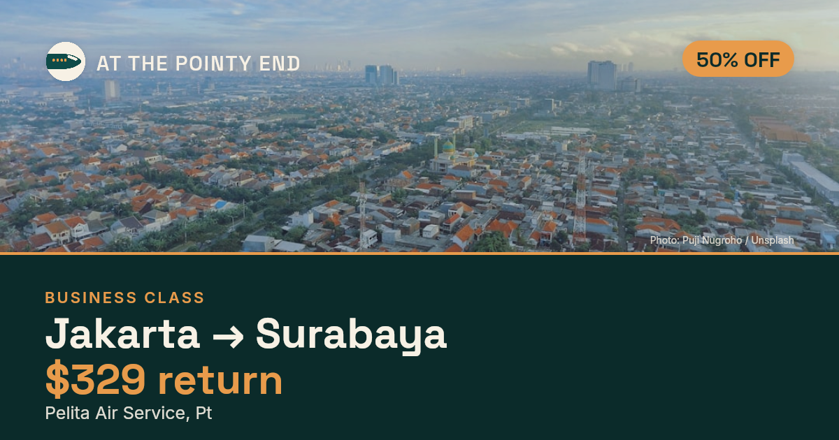 Business return to Surabaya from US$329, about 50% off. Checked against live availability.