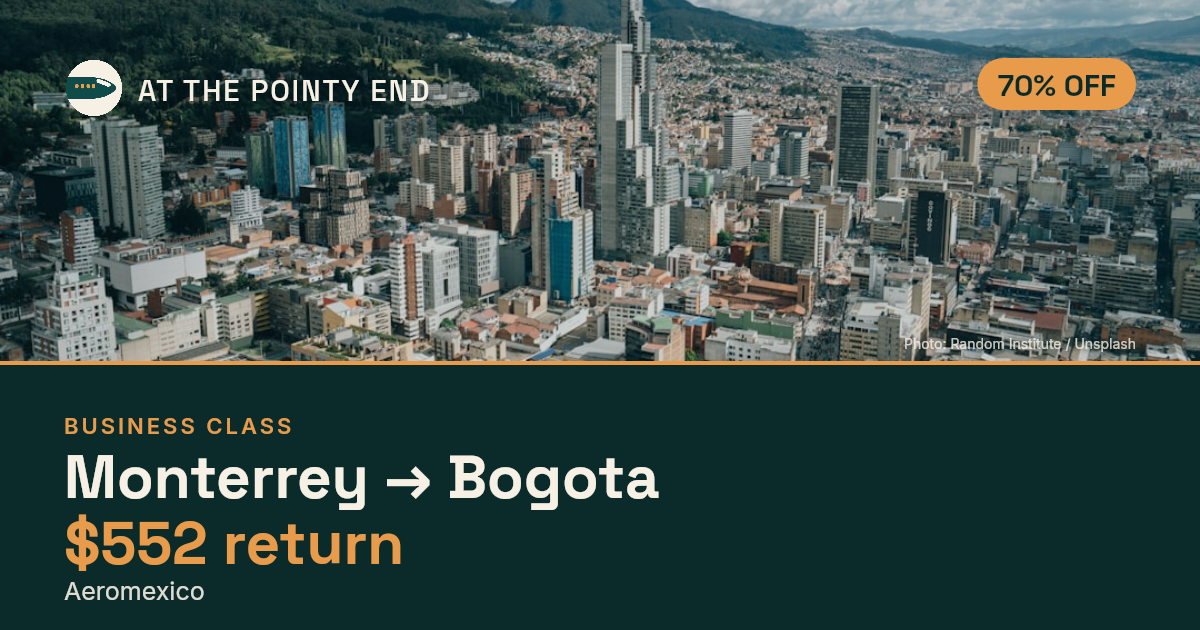 Business return to Bogota from US$552, well below typical. Checked against live availability.
