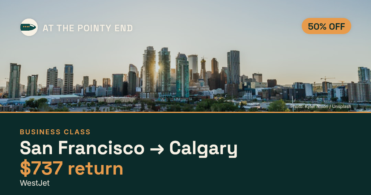 Business return to Calgary from US$737, about 50% off. Checked against live availability.