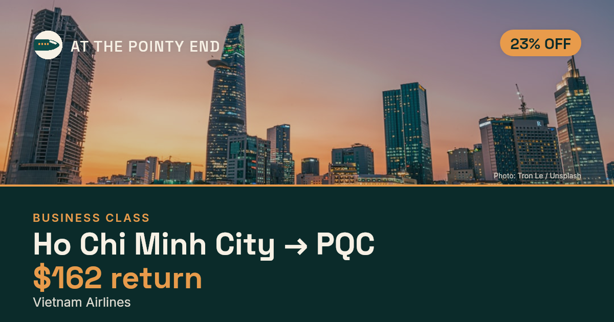 Business return to PQC from US$162, about 23% off. Checked against live availability.
