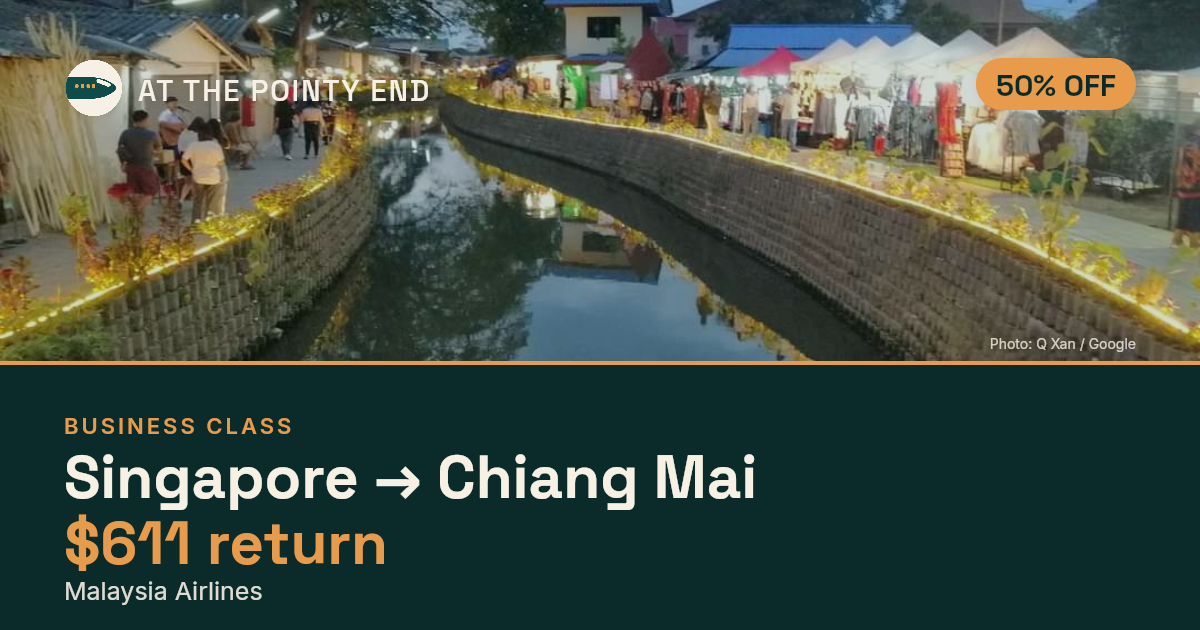 EXPIRED: Business return to Chiang Mai was US$611. The links inside still show today's best fares.