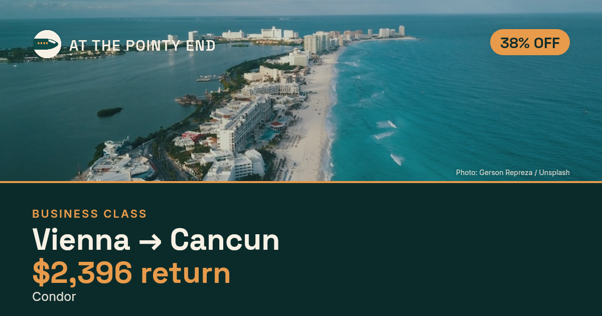 Business return to Cancun from US$2,396, about 38% off. Checked against live availability.