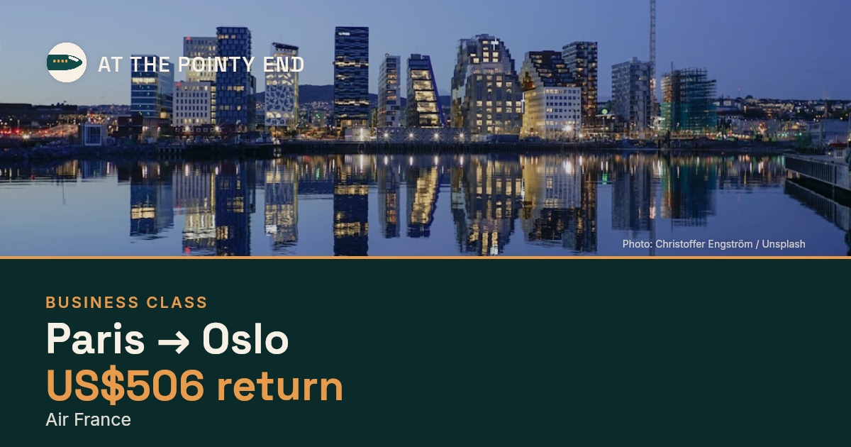 Business return to Oslo from US$506, well below typical. Checked against live availability.