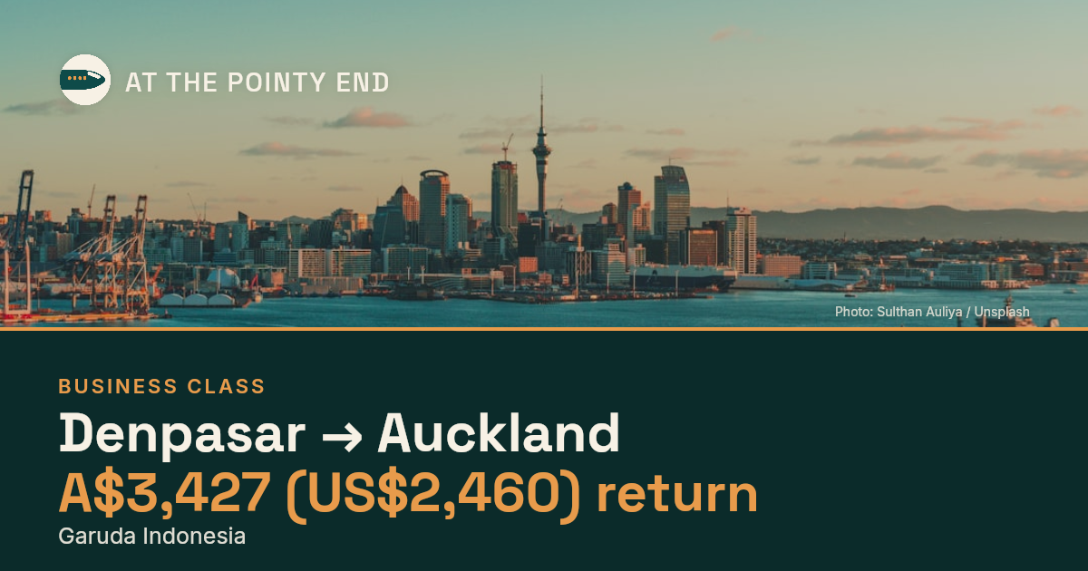 Business return to Auckland from US$2,460, well below typical. Checked against live availability.
