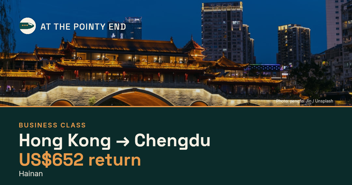Business return to Chengdu from US$652, well below typical. Checked against live availability.