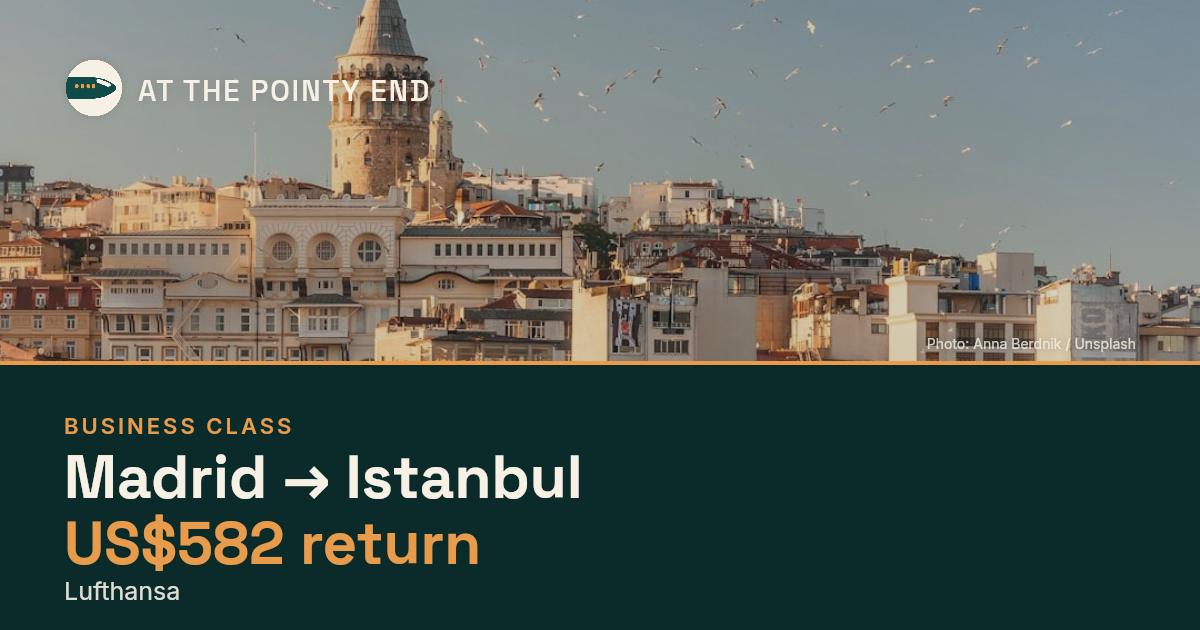 Business return to Istanbul from US$582, well below typical. Checked against live availability.