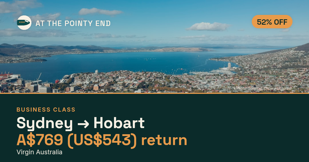 Business return to Hobart from US$543, about 52% off. Checked against live availability.
