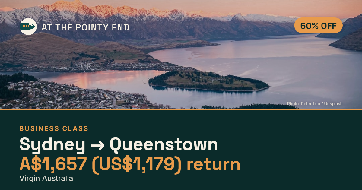 Business return to Queenstown from US$1,179, about 60% off. Checked against live availability.