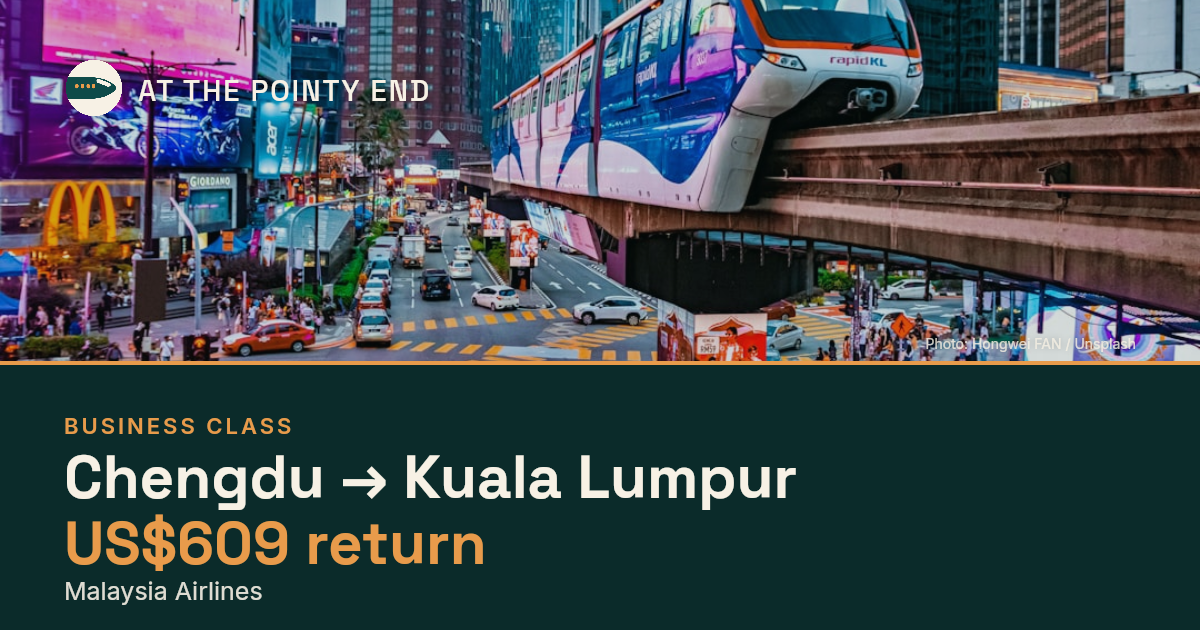 Business return to Kuala Lumpur from US$609, well below typical. Checked against live availability.