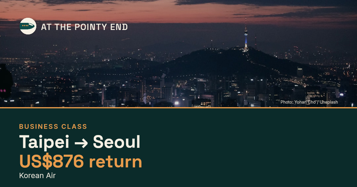 Business return to Seoul from US$876, well below typical. Checked against live availability.