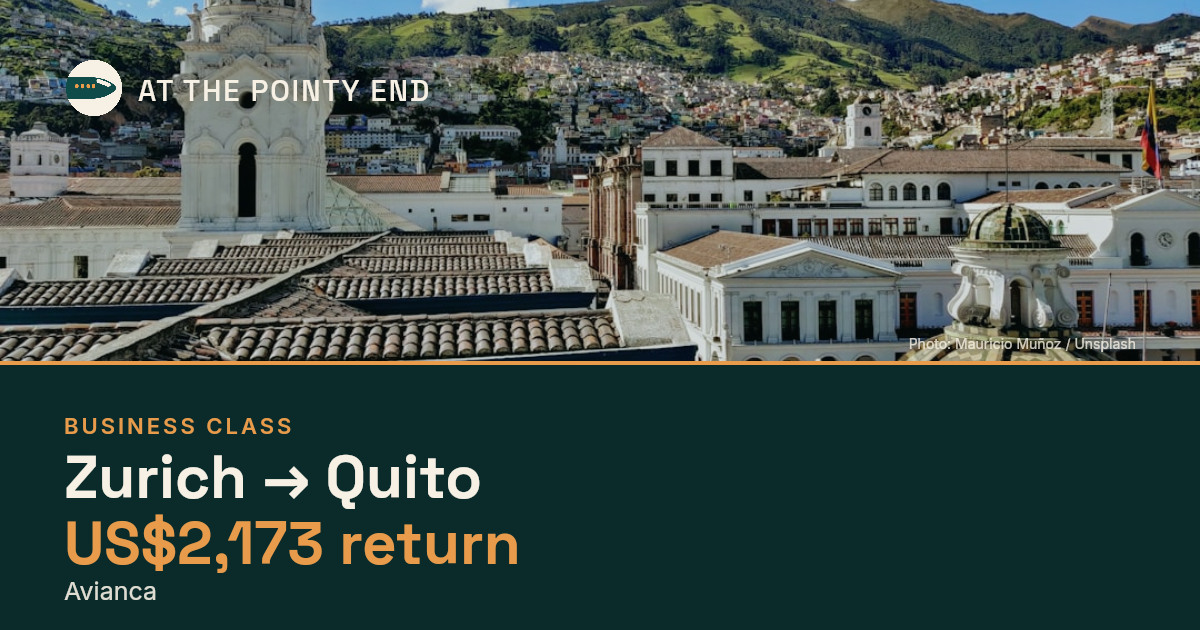 Business return to Quito from US$2,173, well below typical. Checked against live availability.