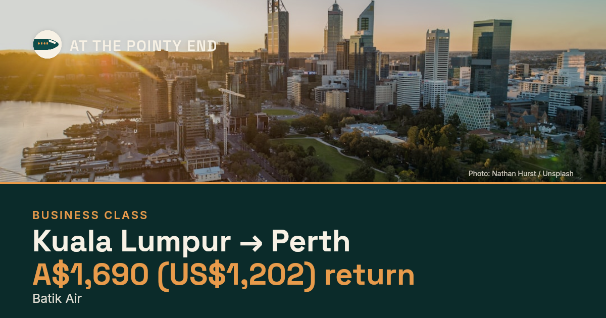 Business return to Perth from US$1,202, well below typical. Checked against live availability.