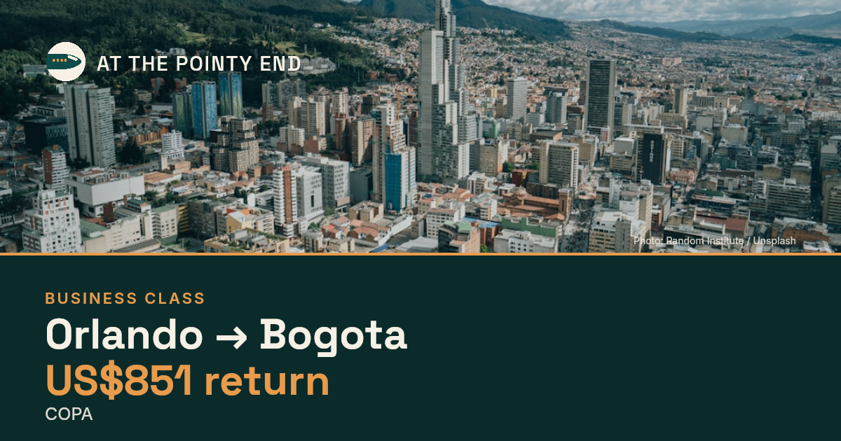 Business return to Bogota from US$851, well below typical. Checked against live availability.