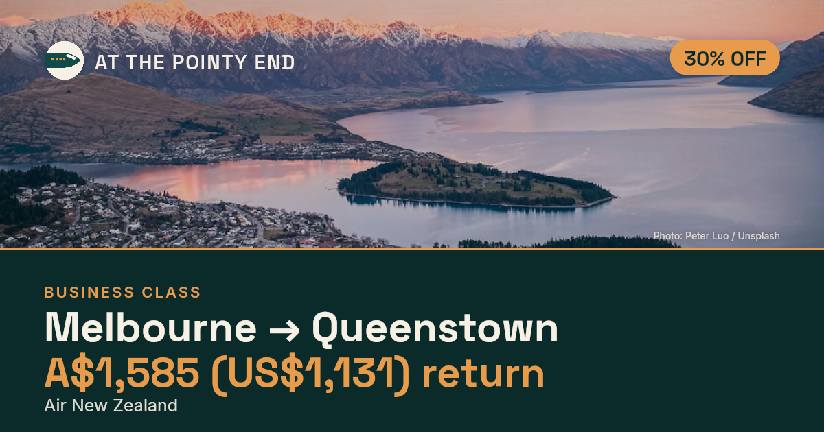 Business return to Queenstown from US$1,131, about 30% off. Checked against live availability.
