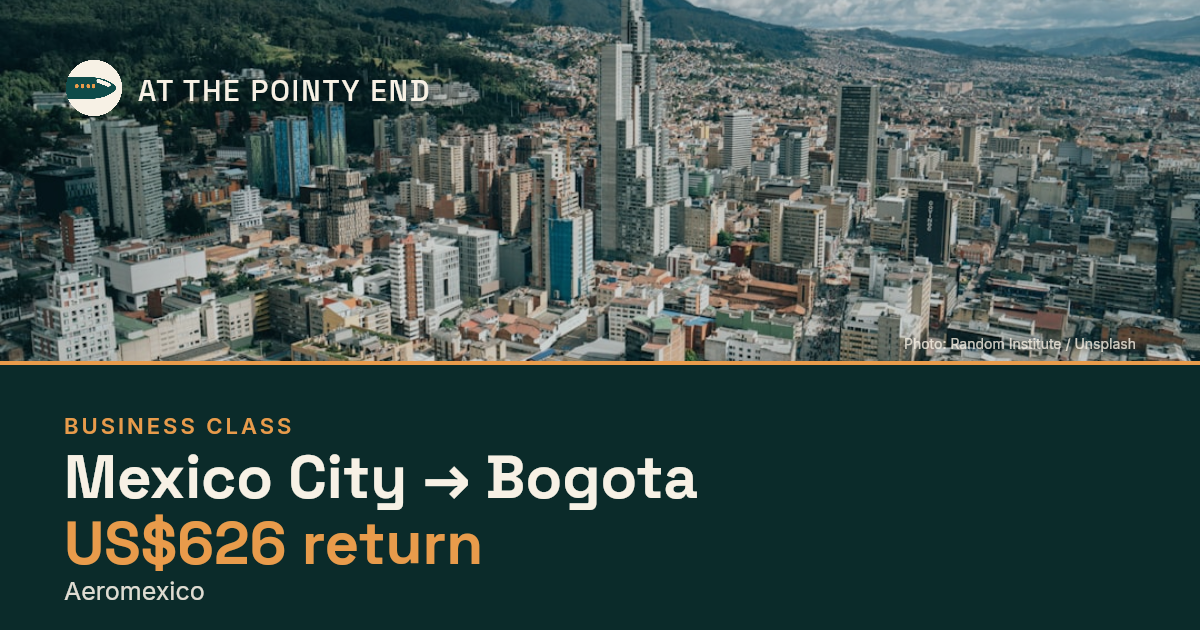 Business return to Bogota from US$626, well below typical. Checked against live availability.