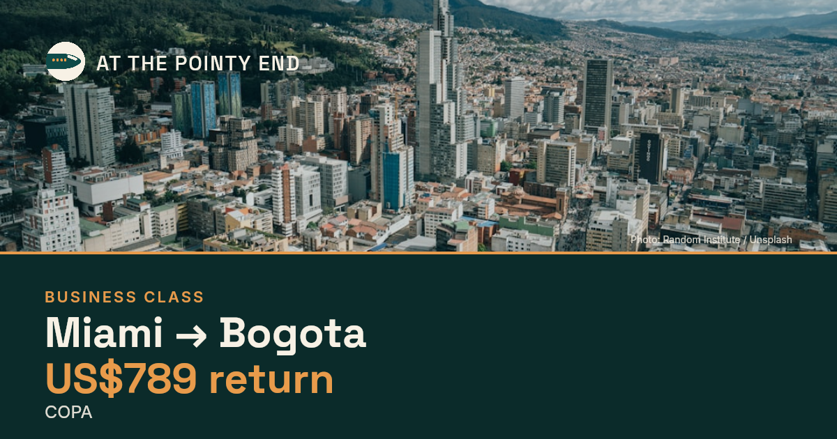 Business return to Bogota from US$789, well below typical. Checked against live availability.