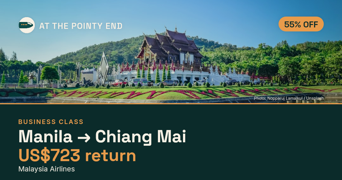 Business return to Chiang Mai from US$723, about 55% off. Checked against live availability.