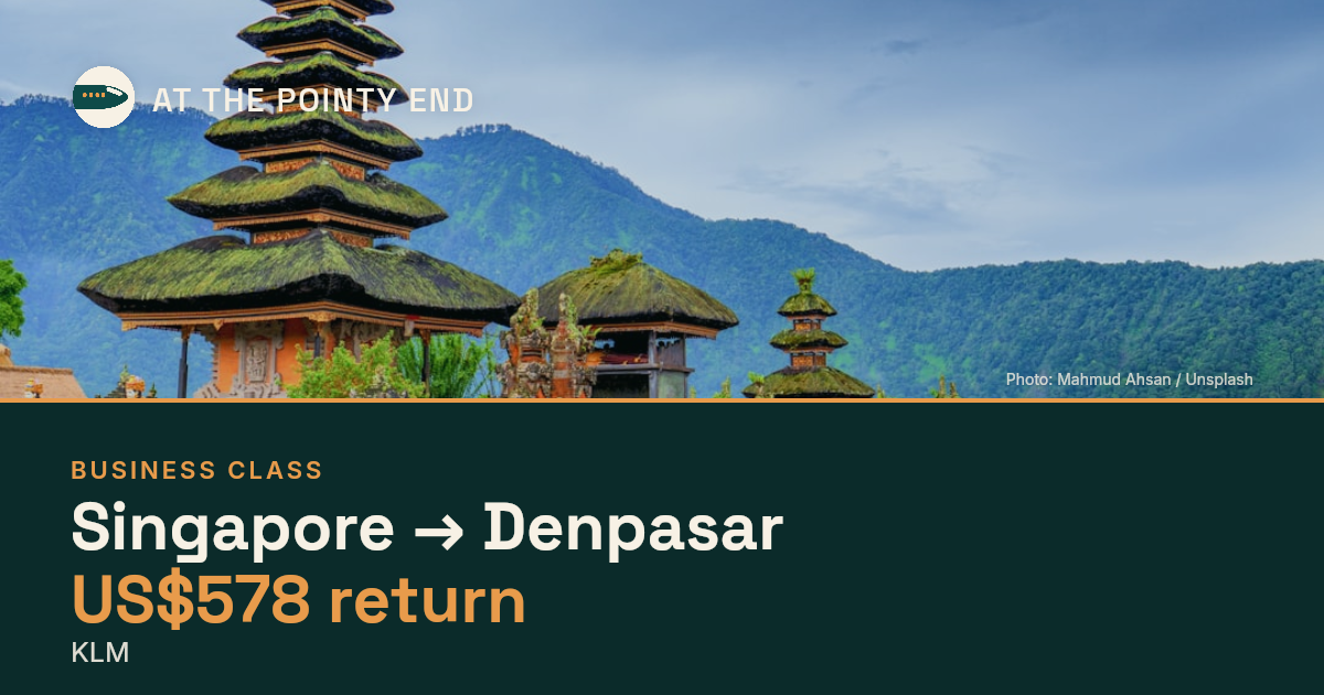 Business return to Denpasar from US$578, well below typical. Checked against live availability.
