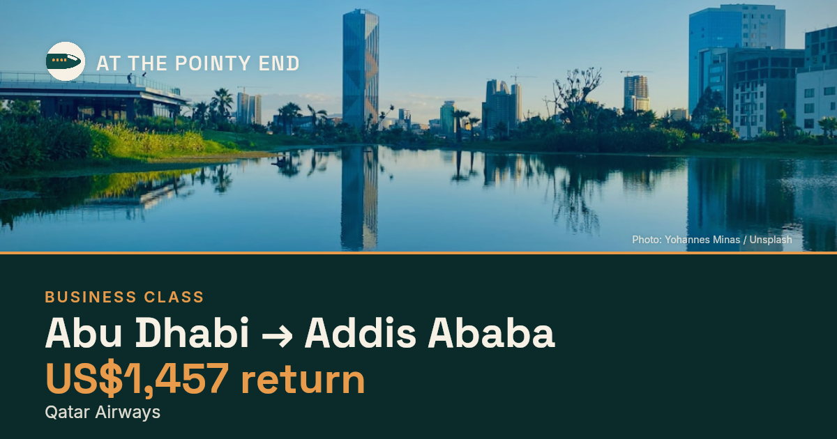 Business return to Addis Ababa from US$1,457, well below typical. Checked against live availability.