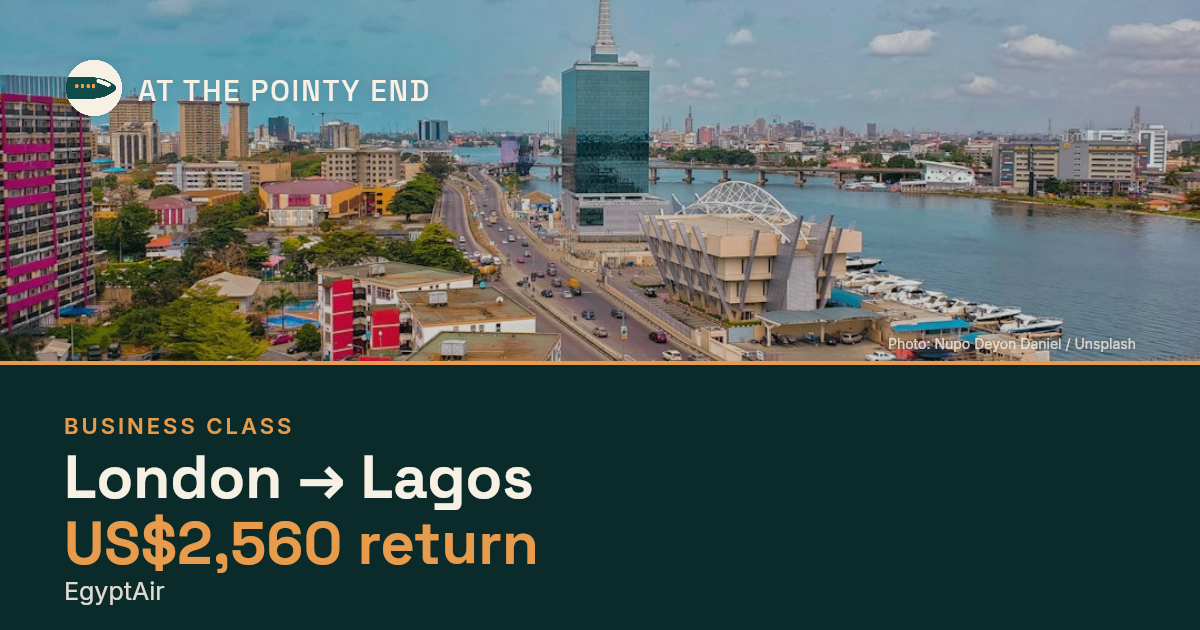 Business return to Lagos from US$2,560, well below typical. Checked against live availability.