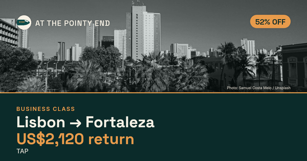 Business return to Fortaleza from US$2,120, about 52% off. Checked against live availability.