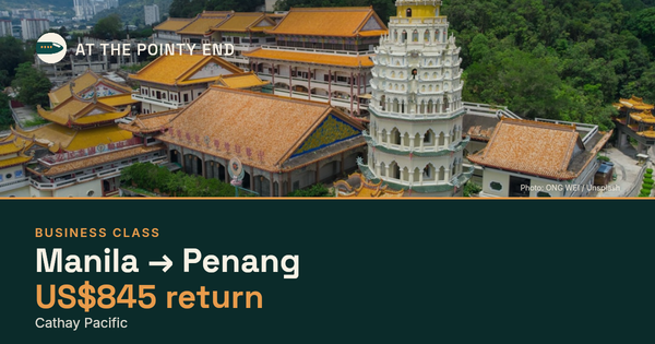 Business return to Penang from US$845, well below typical. Checked against live availability.