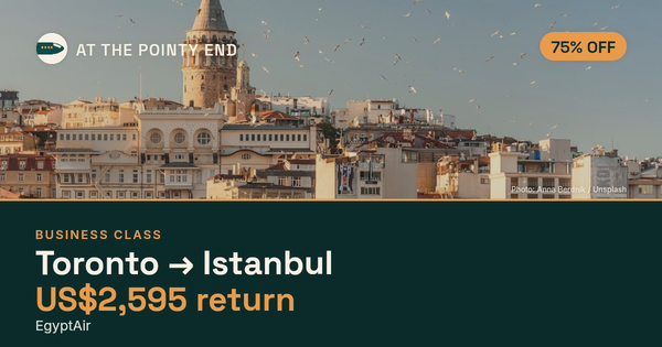 Business return to Istanbul from US$2,595, well below typical. Checked against live availability.