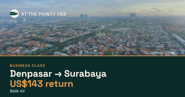 Business return to Surabaya from US$143, well below typical. Checked against live availability.