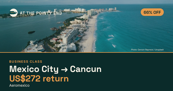 Business return to Cancun from US$272, about 66% off. Checked against live availability.