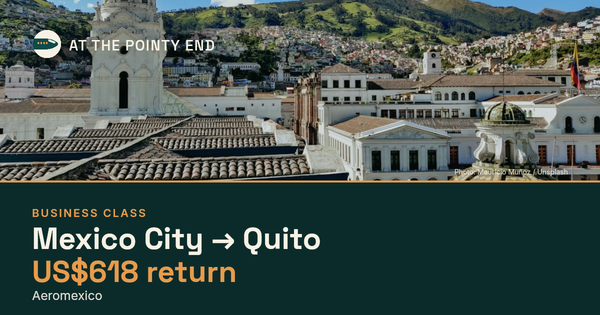 Business return to Quito from US$618, well below typical. Checked against live availability.