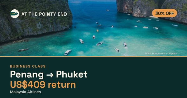 Business return to Phuket from US$409, about 30% off. Checked against live availability.