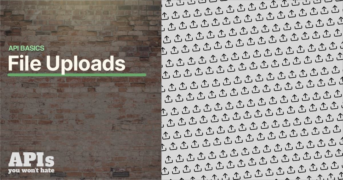 API Design Basics: File Uploads