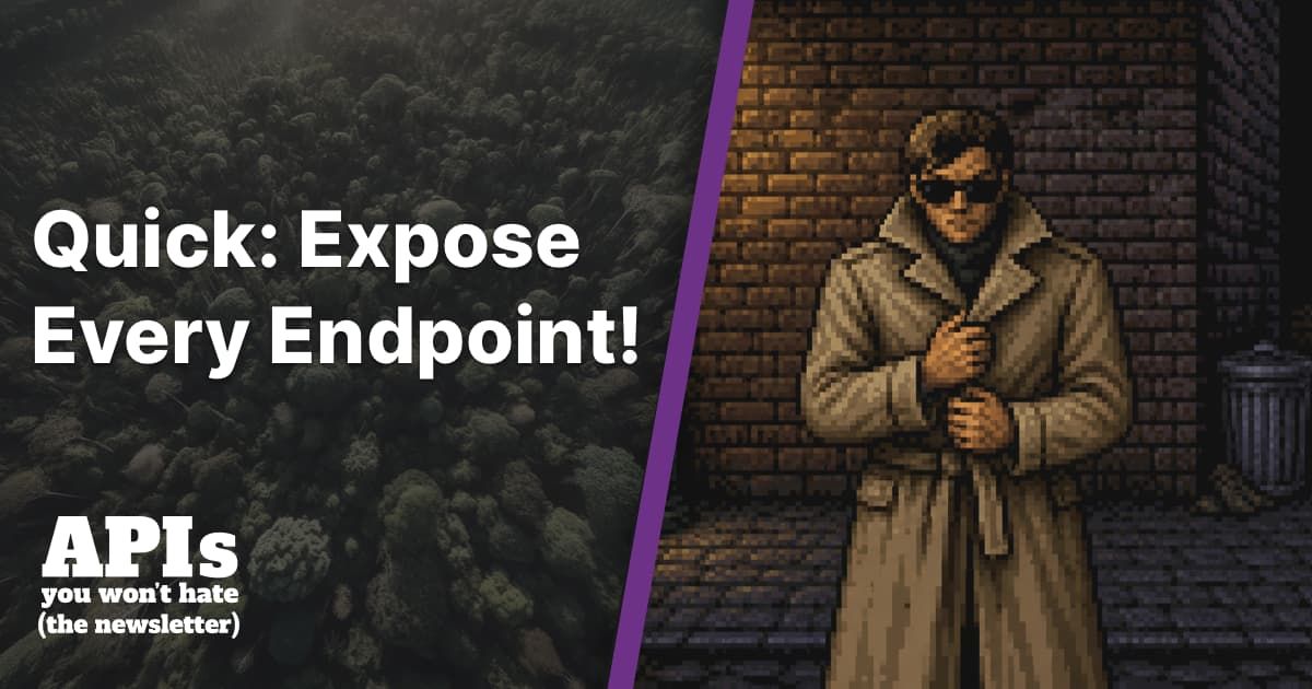 Quick: Expose Every Endpoint!