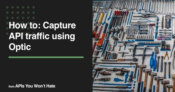 How to Capture Quite a Lot of API Traffic