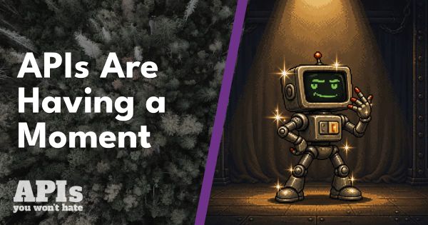APIs Are Having a Moment