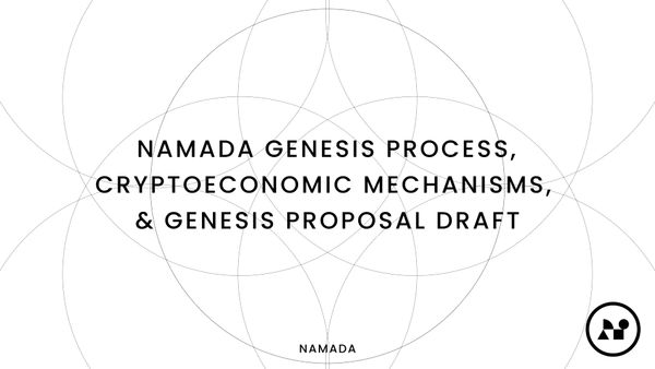 Namada Community Genesis Process, Cryptoeconomic Mechanisms, and the Genesis Allocations