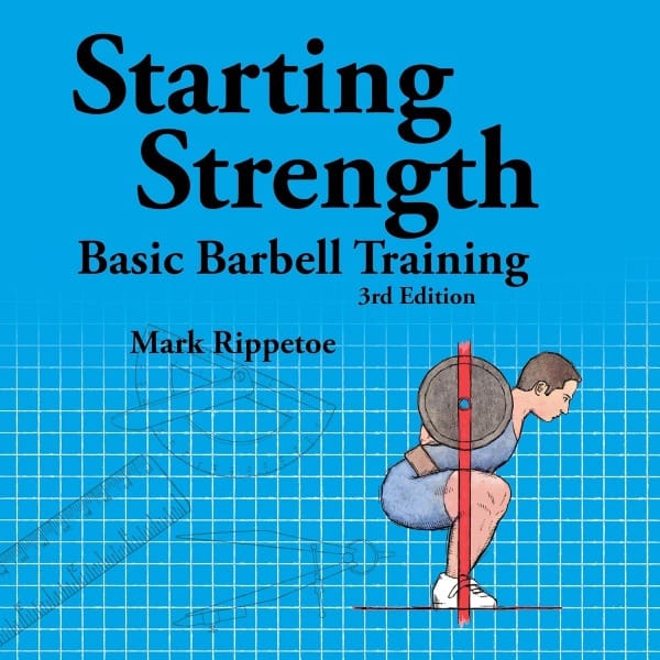 Starting Strength: Basic Barbell Training