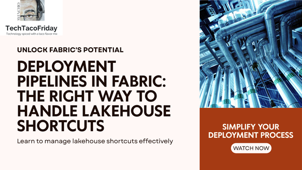 Deployment Pipelines in Fabric: The Right Way to Handle Lakehouse Shortcuts