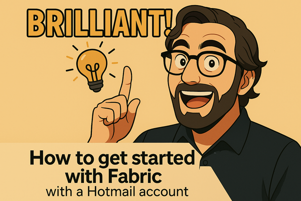 Brilliant! How to get started with Fabric with a Hotmail account