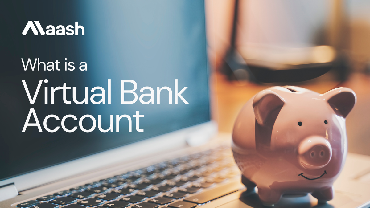 What is a Virtual Bank Account?