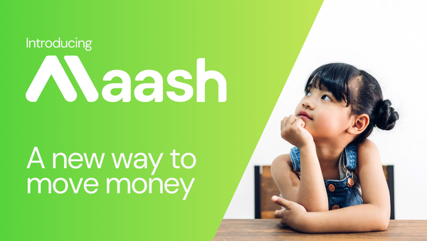 Introducing Maash – A New Way to Move Money