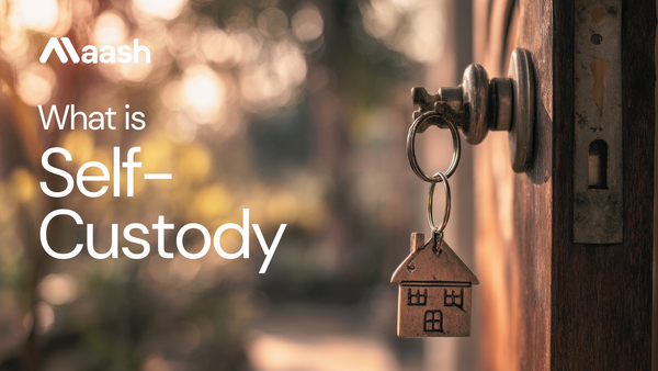 What is Self-Custody | Maash