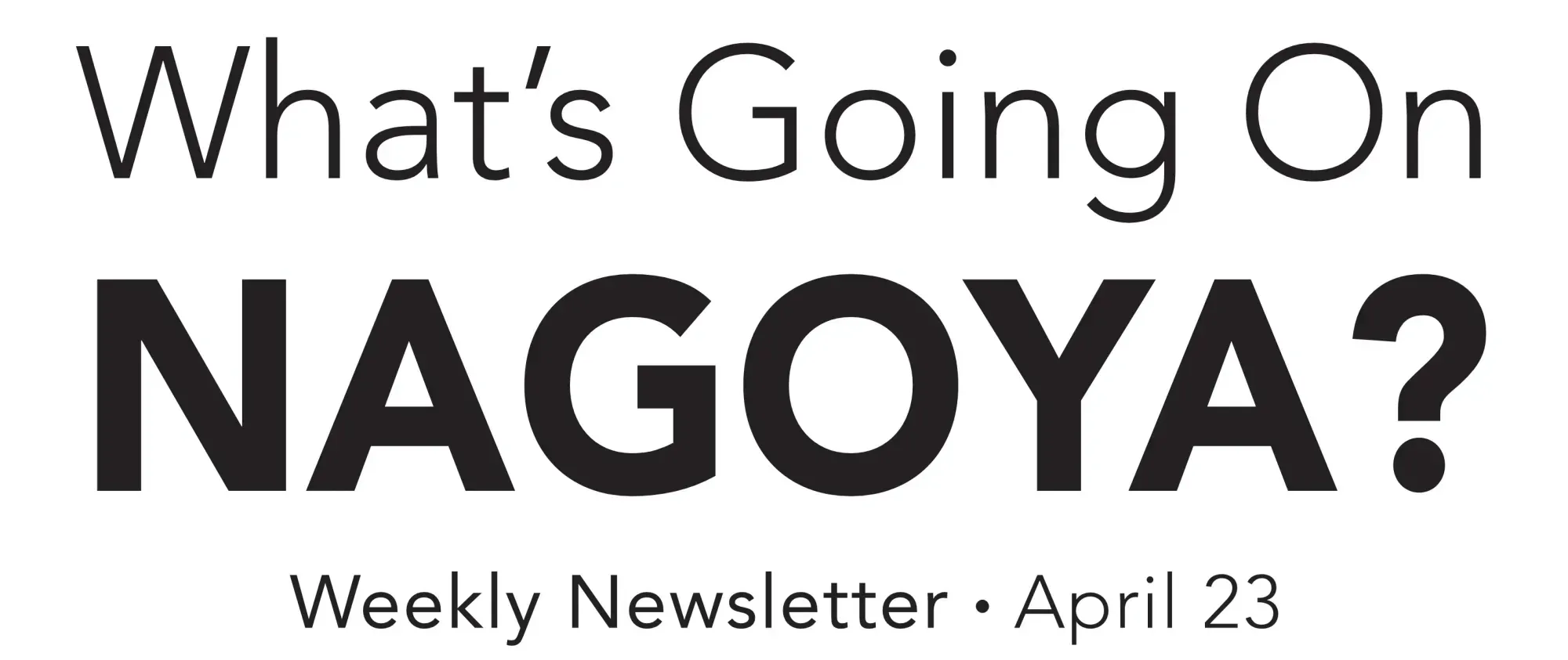 What's Going On Nagoya? April 23