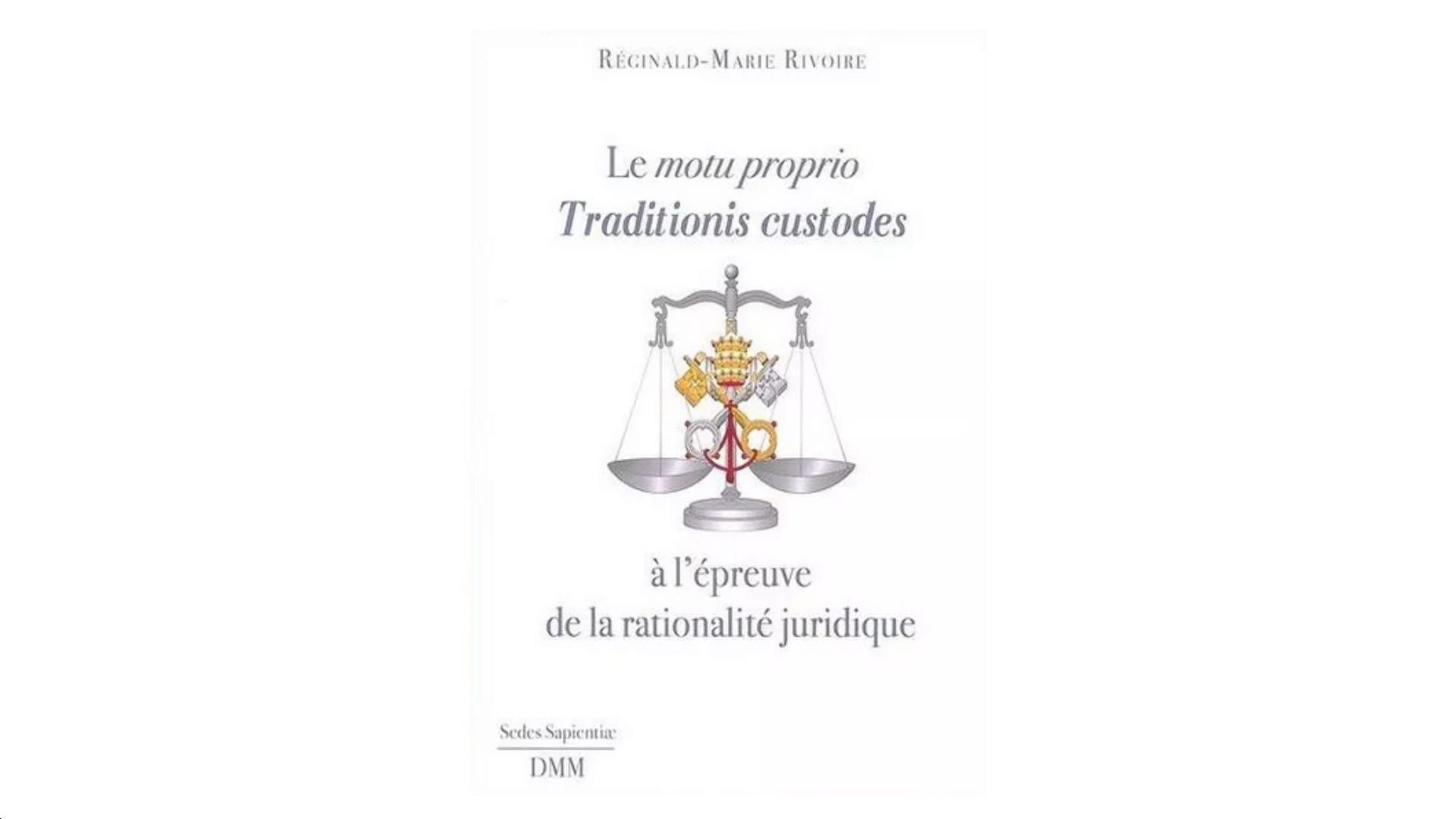 Le motu proprio Traditionis custodes à l'épreuve de la rationalité juridique