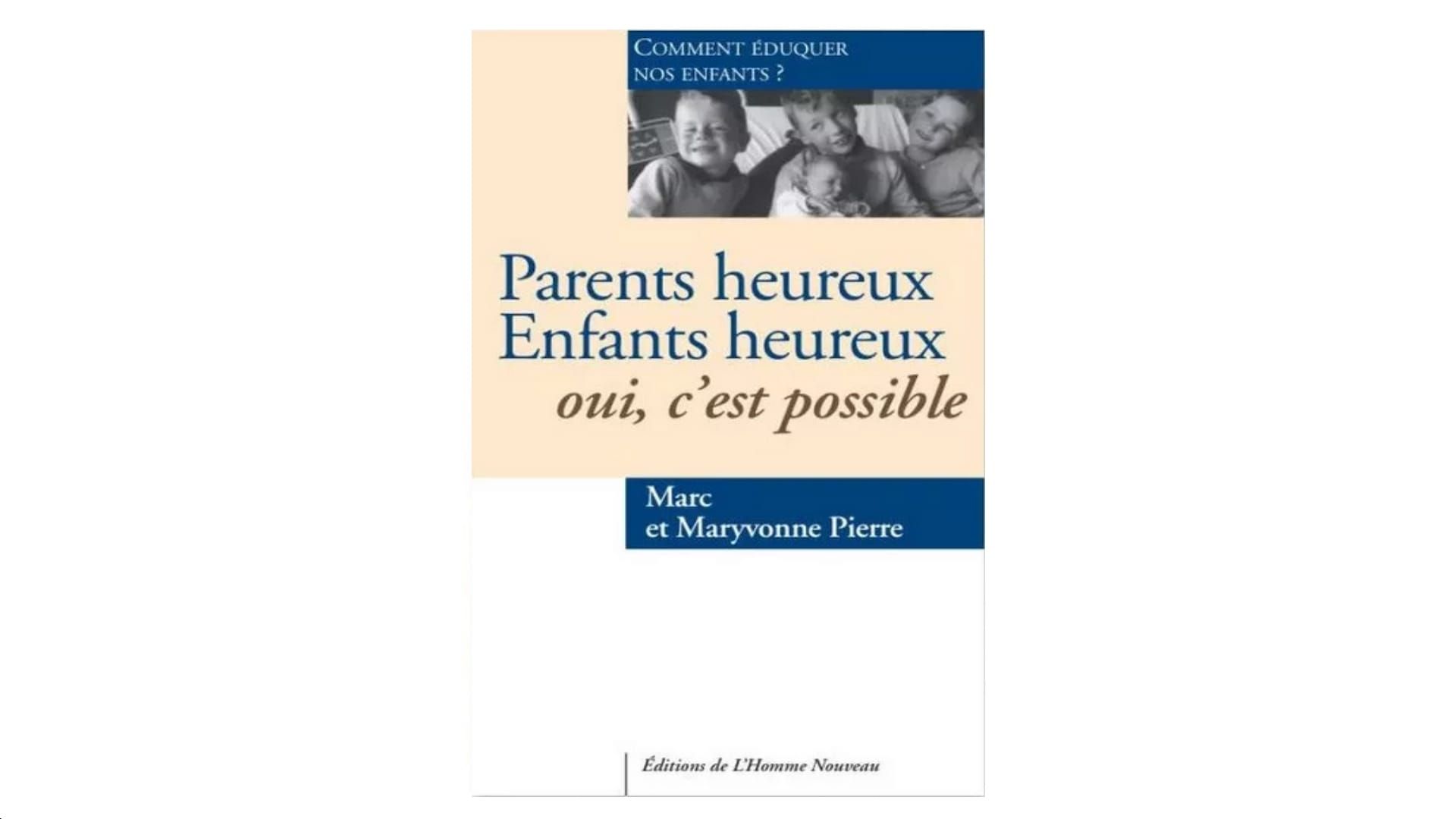 Parents heureux, enfants heureux. Oui, c'est possible