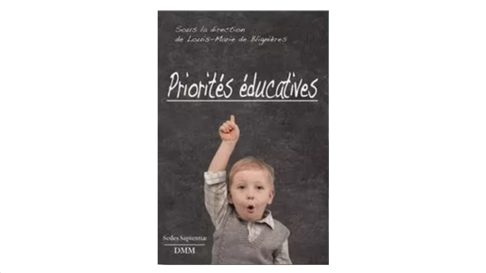 Priorités éducatives - présenté par Louis-Marie de Blignières