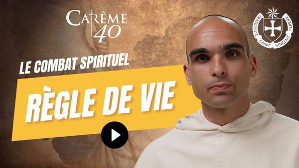 ⚔️ C40 J16 :  Chemin vers la sainteté : une règle de vie !